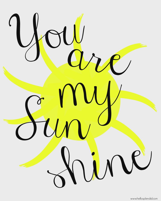 You are my Sunshine